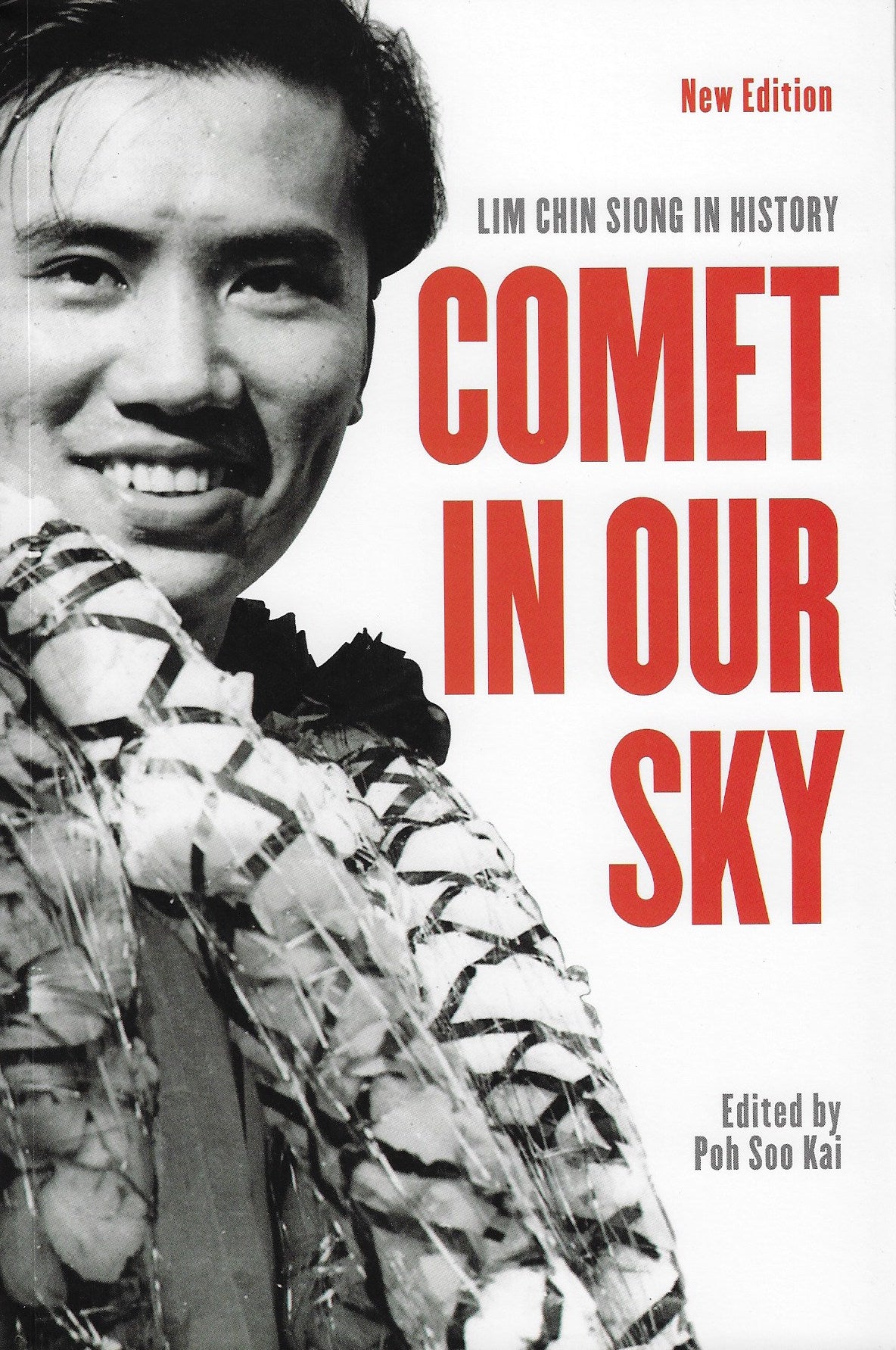 Comet in Our Sky : Lim Chin Siong in History (New edition)