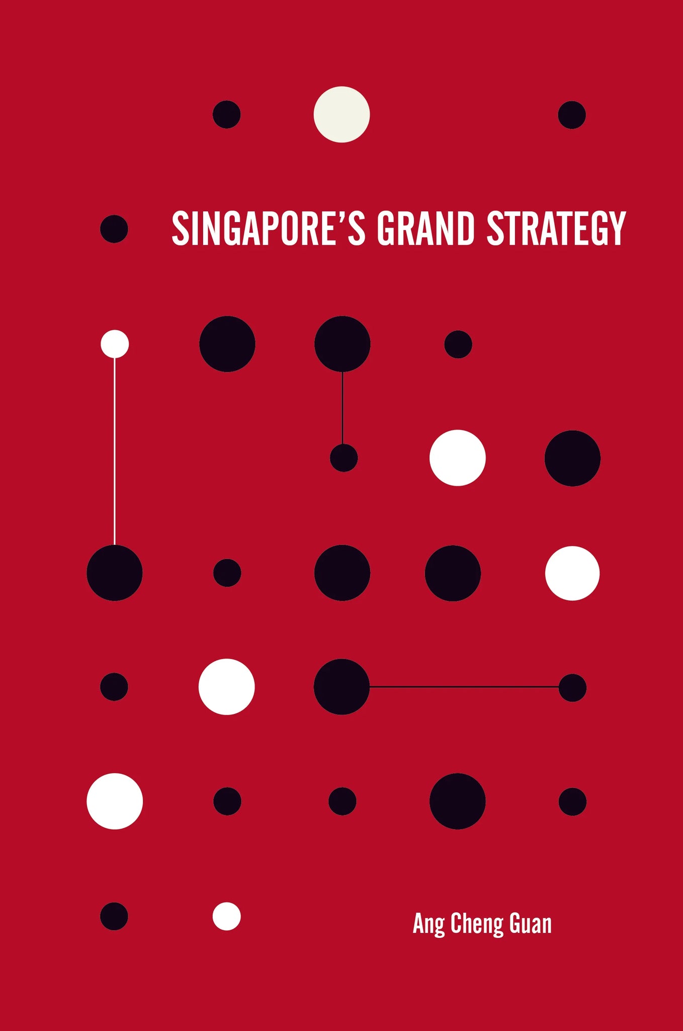 Singapore’s Grand Strategy / by Ang Cheng Guan