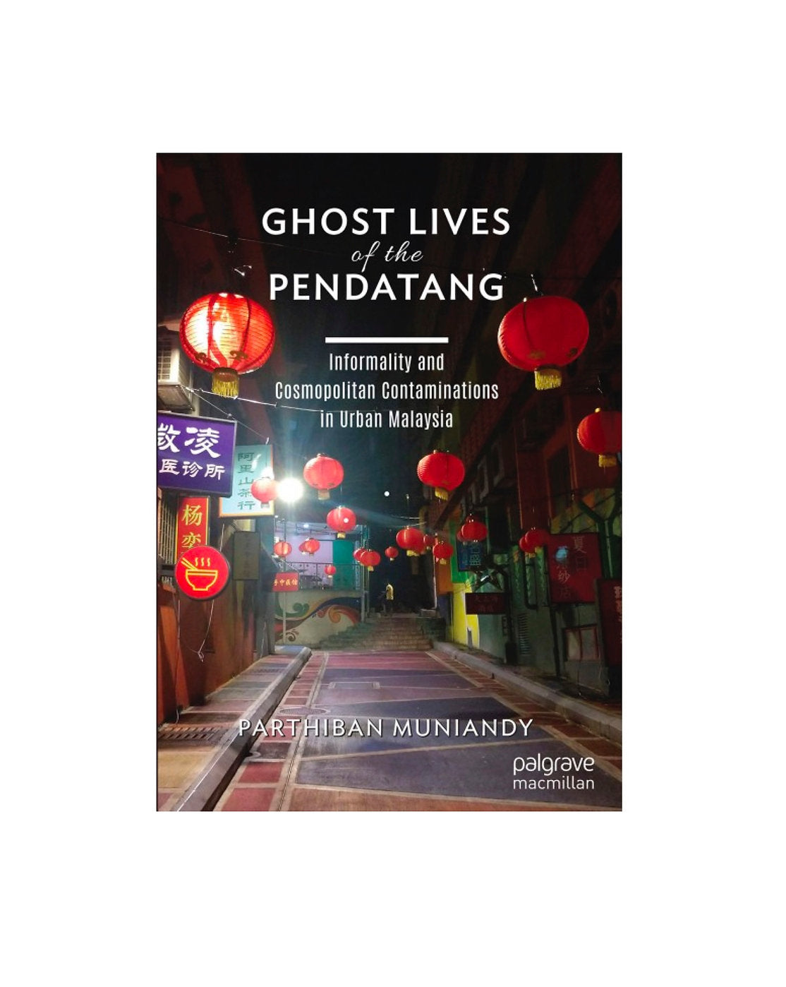 Ghost Lives of the Pendatang / by Parthiban Muniandy