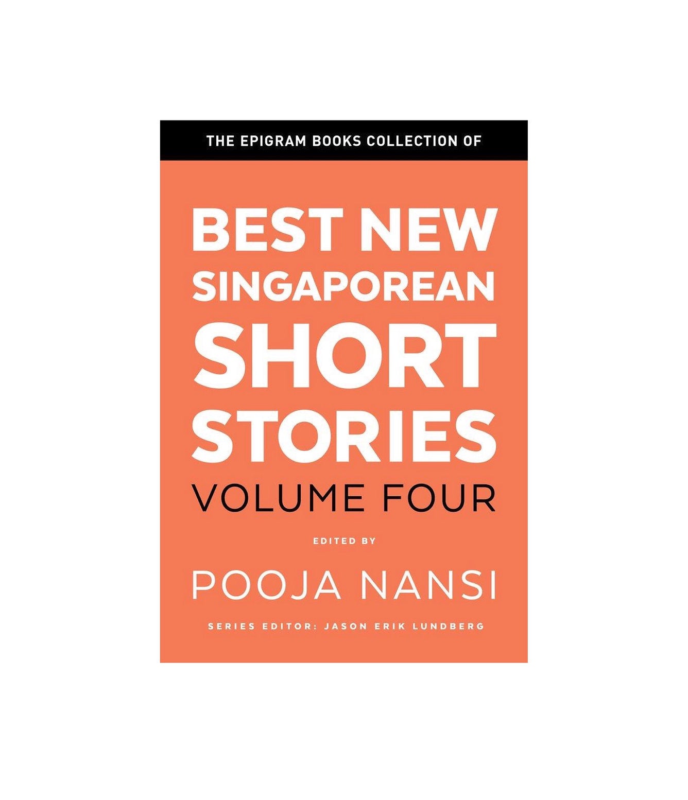 The Epigram Books Collection of Best New Singaporean Short Stories: Volume Four