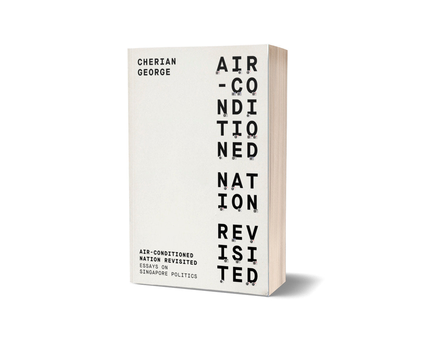 Air-Conditioned Nation Revisited／by Cherian George